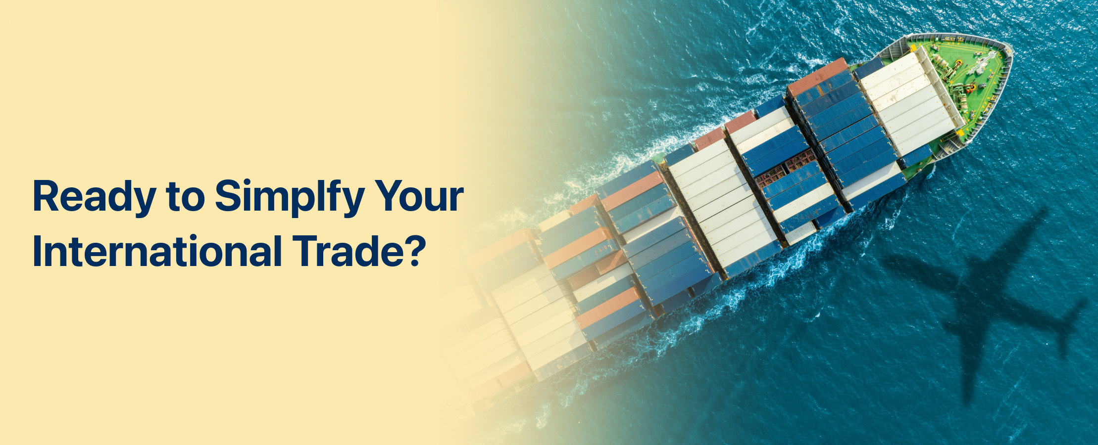 Ready to Simplify Your International Trade
