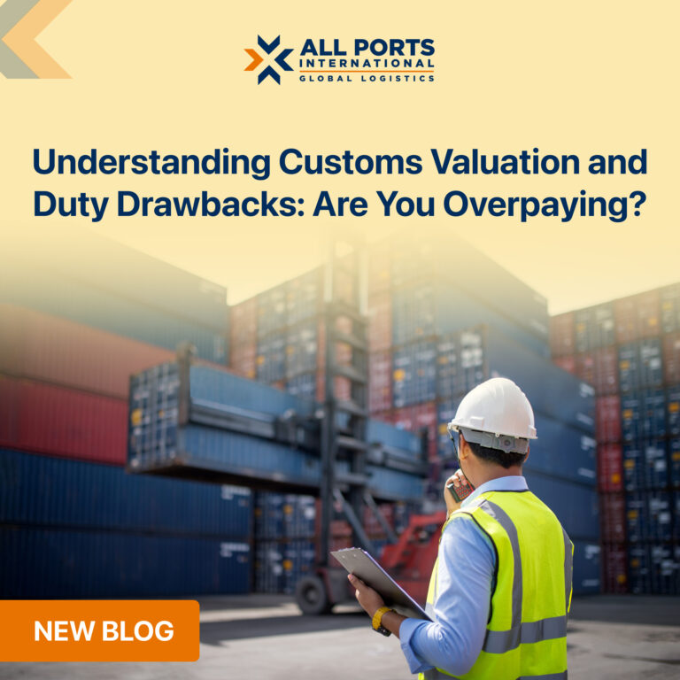 Understanding Customs Valuation and Duty Drawbacks: Are You Overpaying?